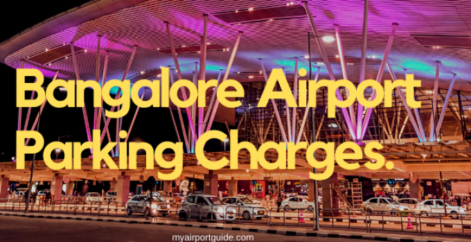 Bangalore Airport Parking Charges-[Detailed Guide]