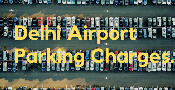 Delhi Airport Parking Charges-[Detailed Guide]